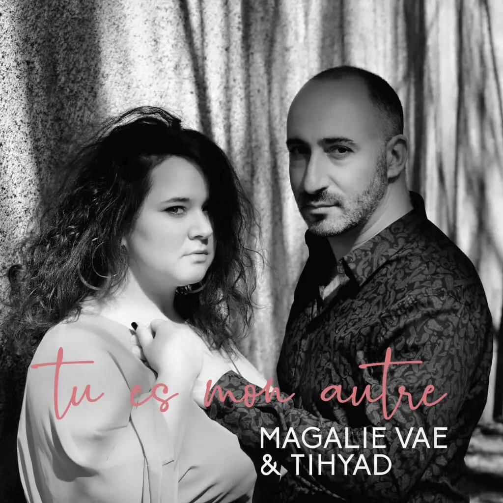 Pochette officielle du single « Tu es mon autre » — duo Magalie VAÉ et Tihyad, hommage à Maurane et Lara Fabian, 2019